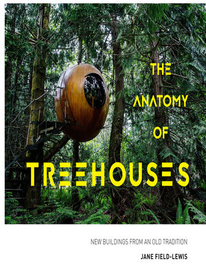 cover image of The Anatomy of Treehouses
